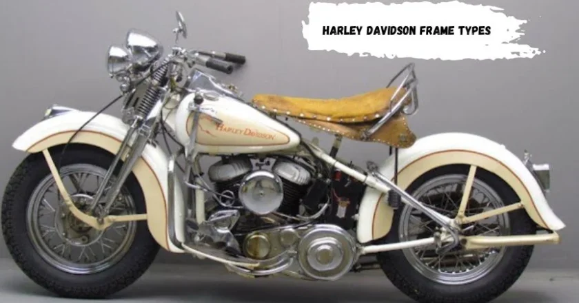 Harley davidson frame types Uncovered: The Key to an Optimal Riding Experience