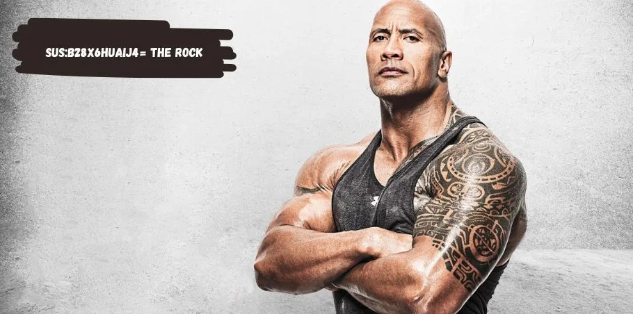 sus:b28x6huaij4= the rock