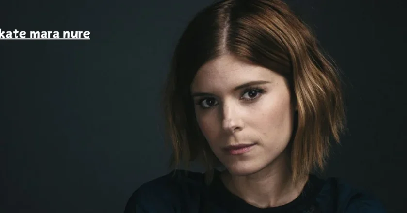 Kate mara nure: A Journey Through Breakthrough Roles and Key Performances